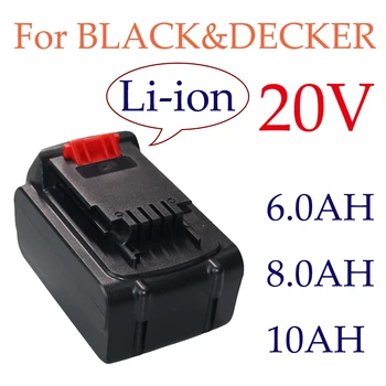 20V 6.0/8.0/10.0 Ah Li-ion Baterie Reîncărcabilă pentru BLACK&DECKER LB20 LBX20 LBXR20 Instrument de Putere de Înlocuire