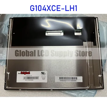 G104XCE-LH1 10.4 Inch LCD Ecran de Afișare pe Panoul Original pentru Innolux de Brand Nou