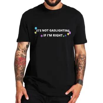Nu e Dezinformare Dacă am Dreptate Tricou Citat Amuzant Meme Tendință de Umor Bărbați Femei T-shirt Casual Bumbac Unisex Moale Tee Topuri